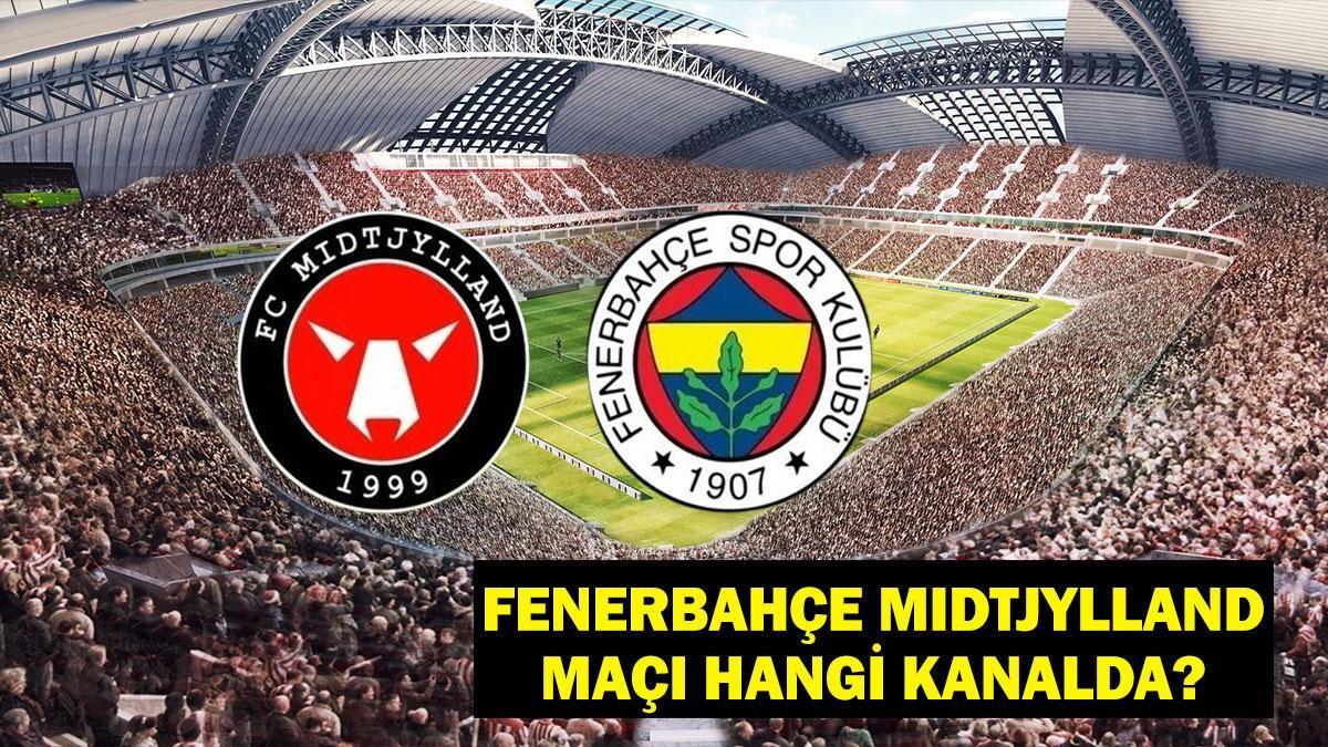 Fenerbahçe Midtjylland Maçı Hangi Kanalda, Saat Kaçta? Maç Şifresiz Mi Yayınlanacak? Fenerbahçe Midtjylland Deplasmanında!