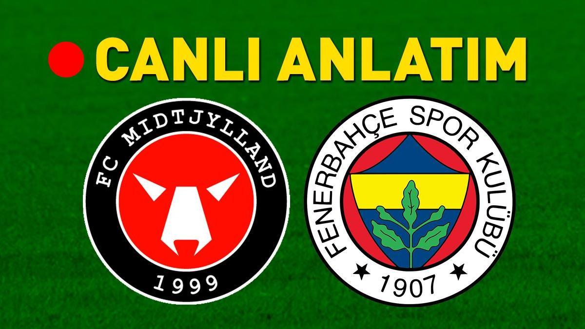 Midtjylland – Fenerbahçe maçı canlı izle