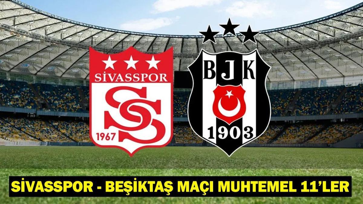 Beşiktaş maçı muhtemel 11/maç kadrosu