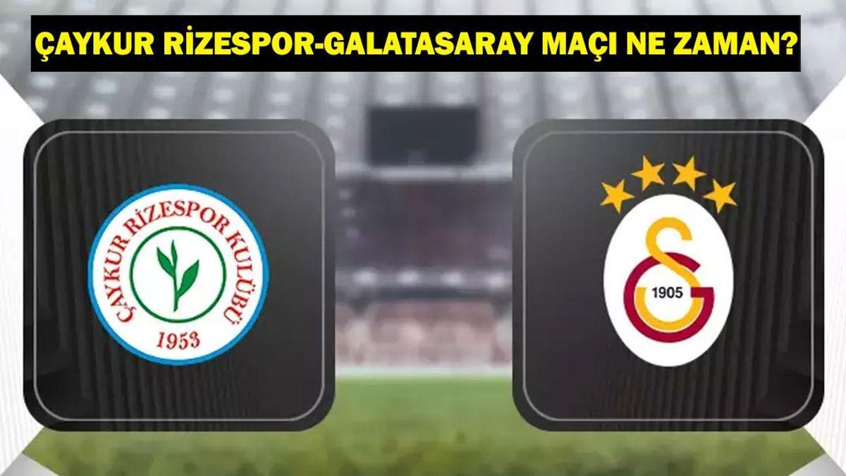 Çaykur Rizespor-Galatasaray maçı ne zaman, saat kaçta ve hangi kanalda? Maç kadrosu-muhtemel 11ler!