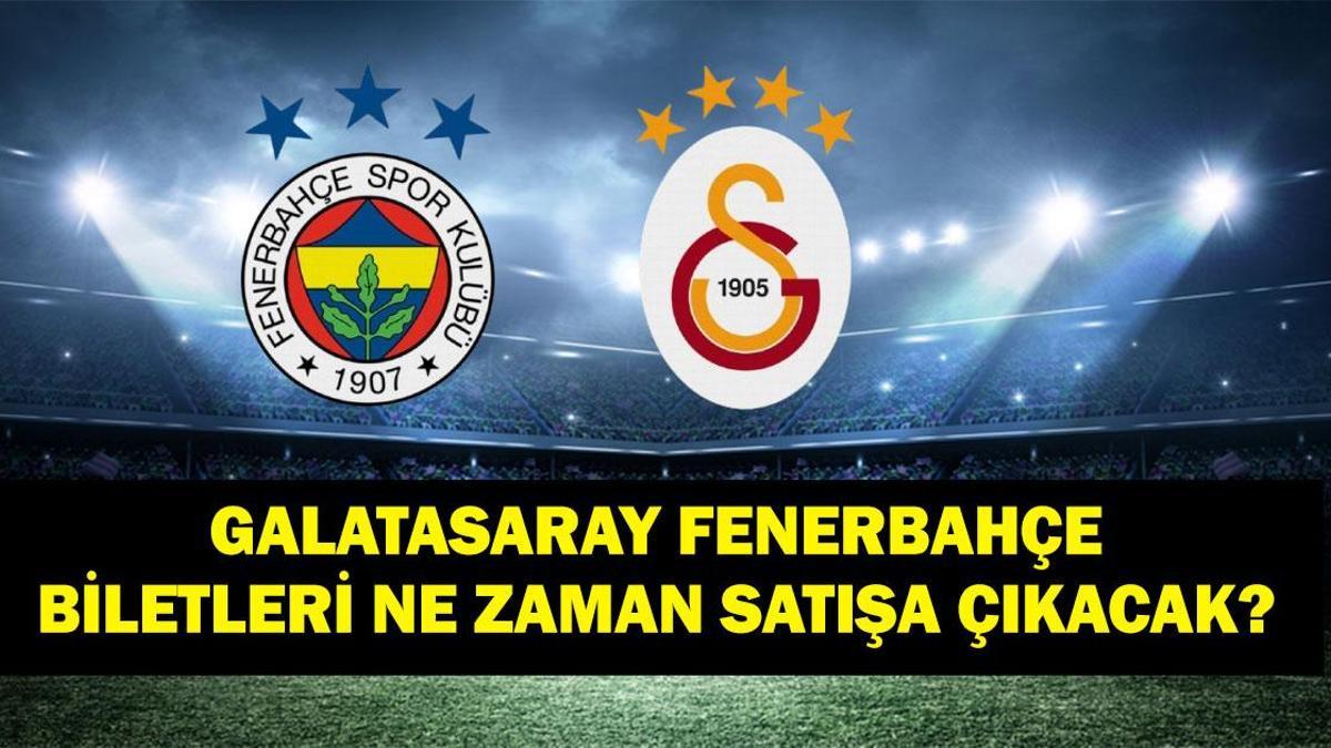 DERBİ BİLET FİYATLARI | Galatasaray Fenerbahçe biletleri ne zaman satışa çıkacak, satışa çıktı mı? Derbi maçı Galatasaray Fenerbahçe bilet fiyatları