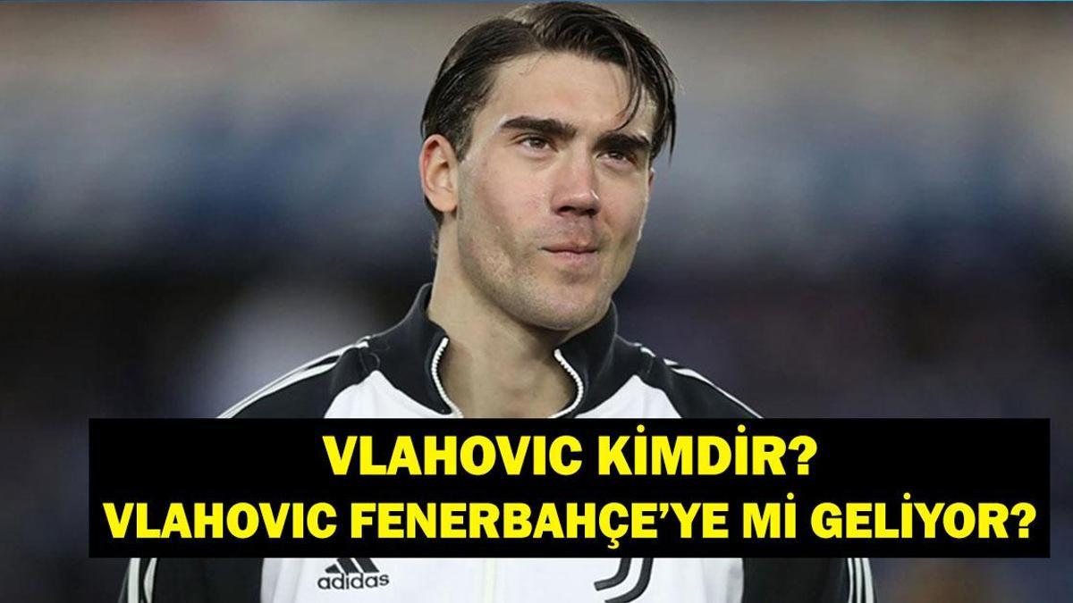 Dusan Vlahovic Kimdir? Dusan Vlahovic Fenerbahçeye mi Geliyor?