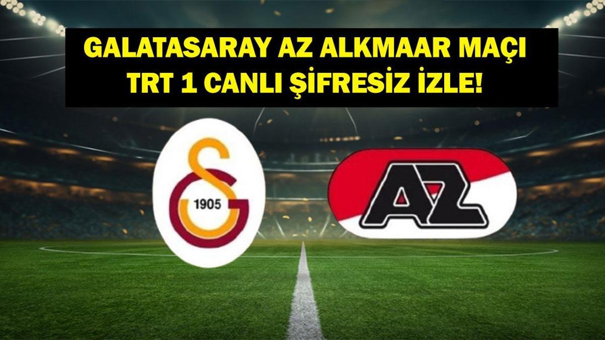 CANLI| Galatasaray Az Alkmaar Canlı İzle! Galatasaray Az Alkmaar Maçı Canlı İzle! TRT 1 Canlı Yayın ŞİFRESİZ İzle