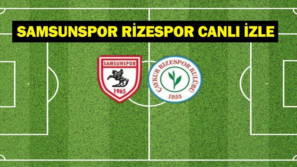 Samsunspor Rizespor ne zaman, saat kaçta? Samsunspor Rizespor maçı hangi kanalda?