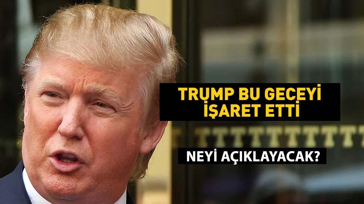 Trump Bomba Gibi Açıklama Yapıyor! Yarın Gelen Sürpriz Ne?