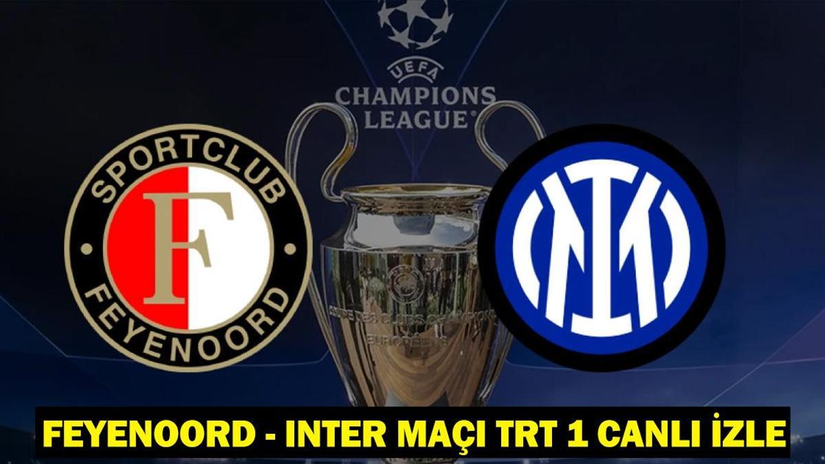 Feyenoord – Inter maçı canlı izle TRT1 : Feyenoord