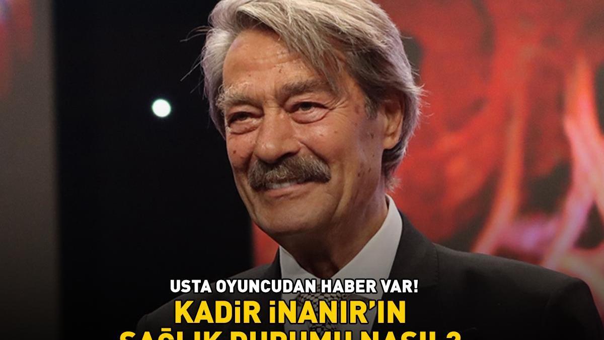 Kadir İnanır'ın sağlık durumu nasıl? Usta oyuncudan haber var! 'Her zamanki yakışıklılığı ve güzel gülüşü ile...'