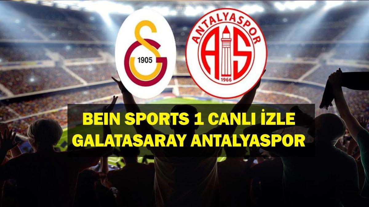 BEIN SPORTS 1 CANLI İZLE ŞİFRESİZ GALATASARAY ANTALYASPOR MAÇI! Süper Lig Galatasaray Antalyaspor Maçı BeIN Sports 1 Canlı yayın bilgileri!