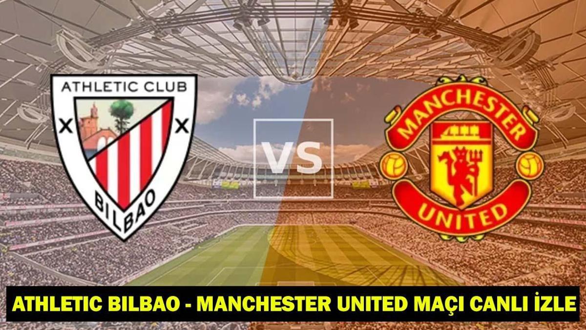 Athletic Bilbao – Manchester United maçı canlı izle! ŞİFRESİZ KESİNTİSİZ HD TRT SPOR CANLI TABİİ İZLE!