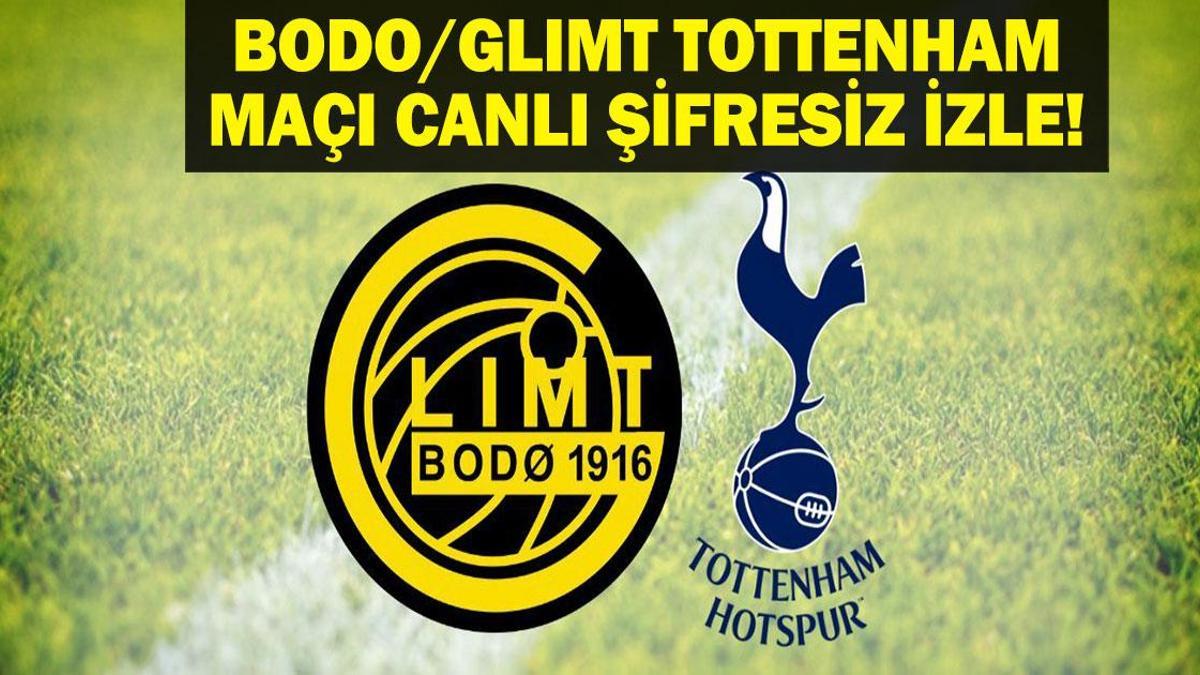 Bodo/Glimt Tottenham Maçı Canlı İzle! UEFA Avrupa Ligi Bodo/Glimt Tottenham Maçı TRT Spor Canlı İzle! İşte Kadrolar