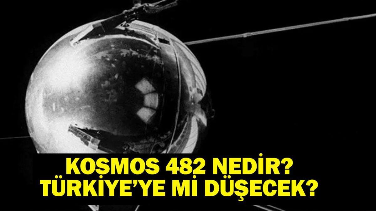 KOSMOS 482 DÜŞTÜ MÜ? Sovyet Uzay Aracı Kosmos Nereye Düşecek, Ne Zaman ...