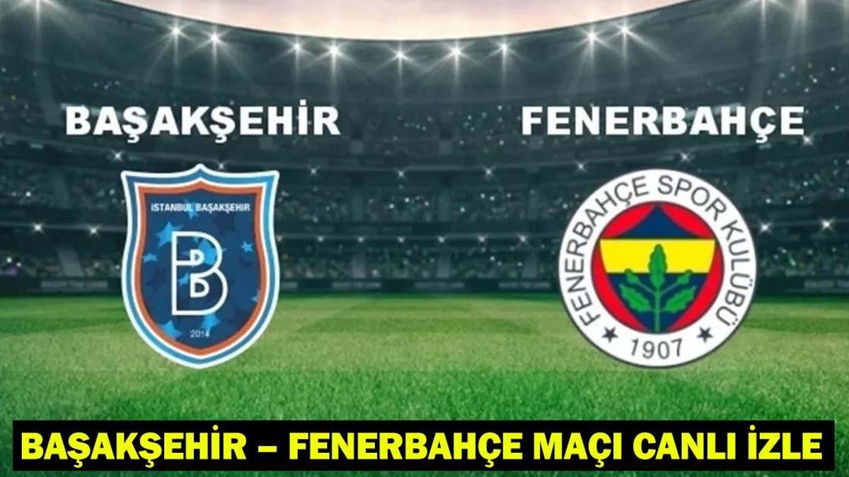 Trendyol Süper Lig 35. Haftası Başakşehir – Fenerbahçe Maçıyla Başlıyor!