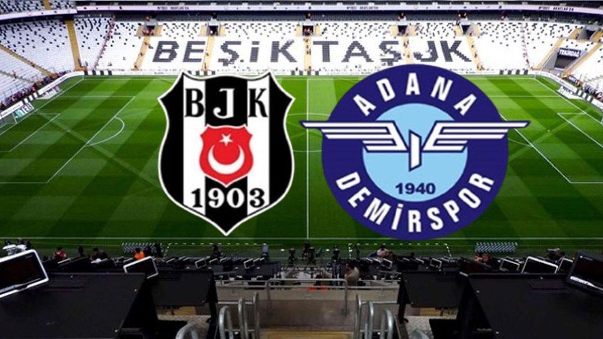 MAÇ KADROSU| Beşiktaş Adana Demirspor Maçı Hangi Kanalda? Beşiktaş Adana Demirspor Maçı Ne Zaman? İşte İlk 11ler