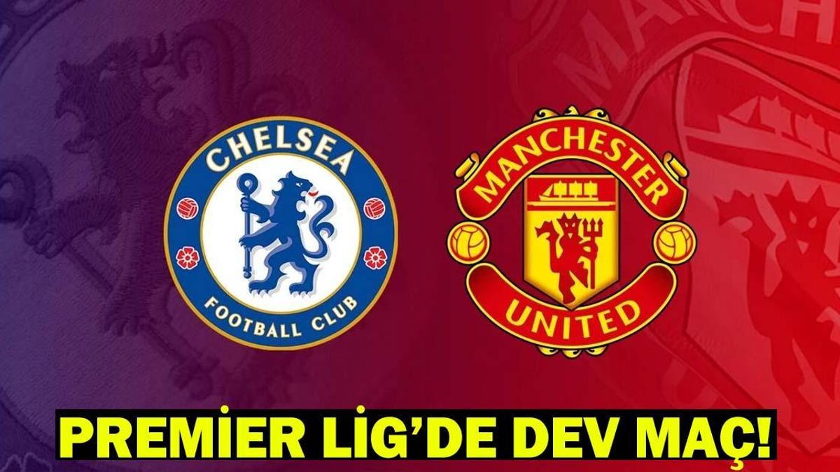 PREMİER LİGDE DEV MAÇ! Chelsea