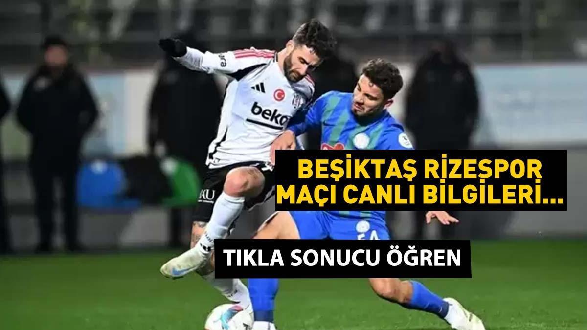 Beşiktaş Rizespor'a yenildi! Beşiktaş 1 – 2 Rizespor Maç özeti