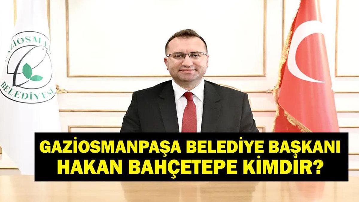 HAKAN BAHÇETEPE KİMDİR? Gaziosmanpaşa Belediye Başkanı Hakan Bahçetepe Nereli? Neden Görevden Uzaklaştırıldı?