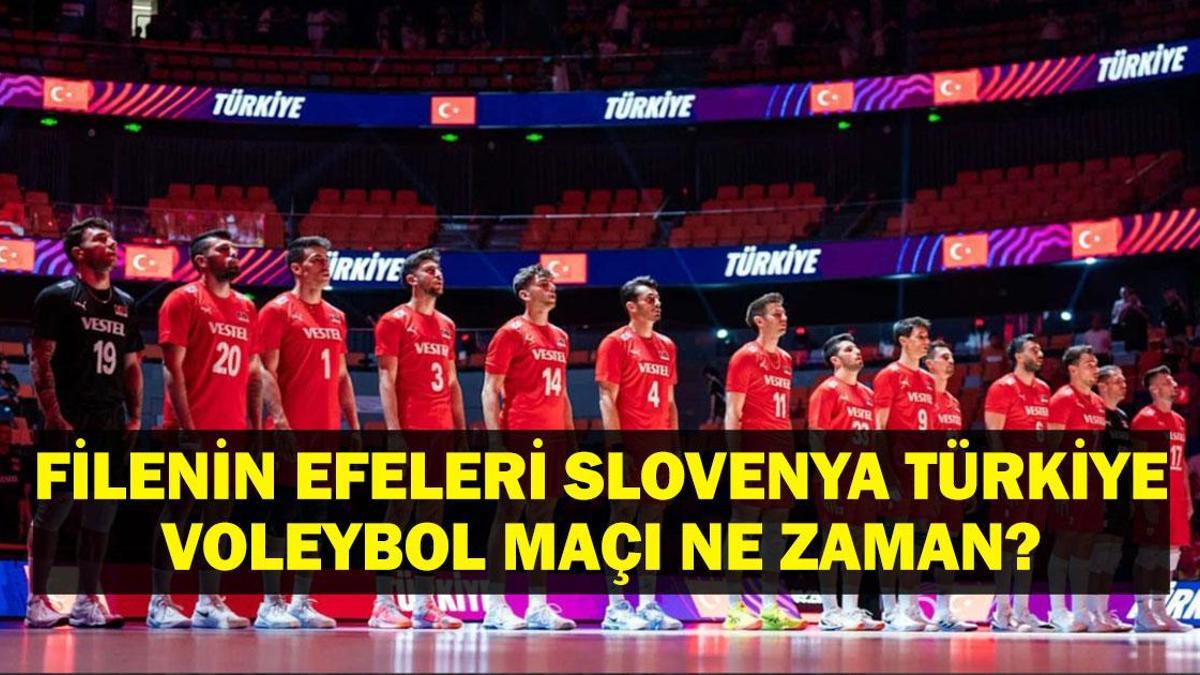 FİLENİN EFELERİ SLOVENYA TÜRKİYE Maçı Hangi Kanalda? Slovenya Türkiye Voleybol Maçı Saat Kaçta? Filenin Efeleri VNL Voleybol Maç Takvimi