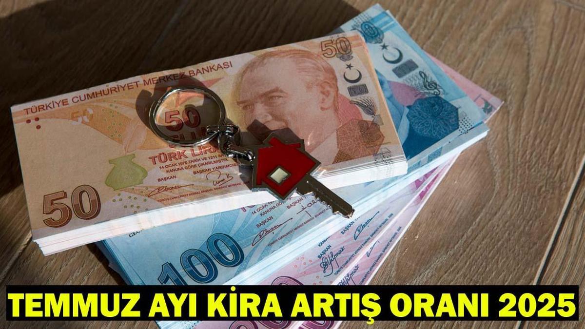 TEMMUZ KİRA ARTIŞ ORANI 2025: Kira zammı (TEFE-ÜFE) ne kadar oldu? Ev sahipleri ve kiracılar kritik veri!