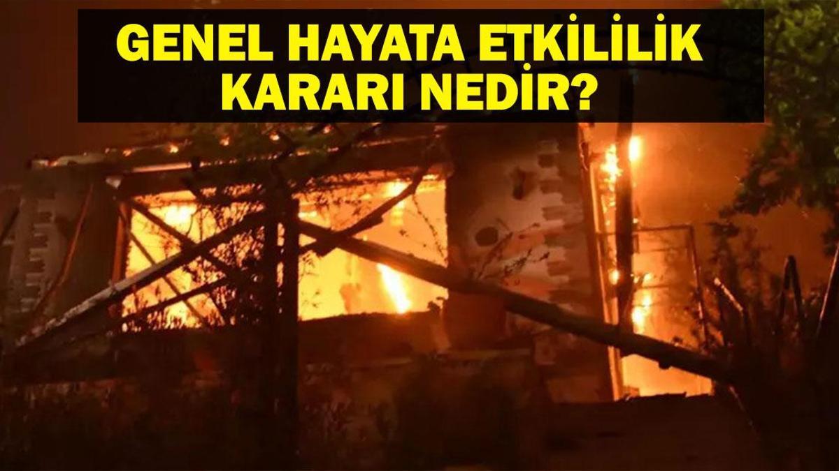 Genel Hayata Etkililik Kararı Nedir? Genel Hayata Etkililik Kararı Ne Zaman, Hangi Şartlarda Alınır?