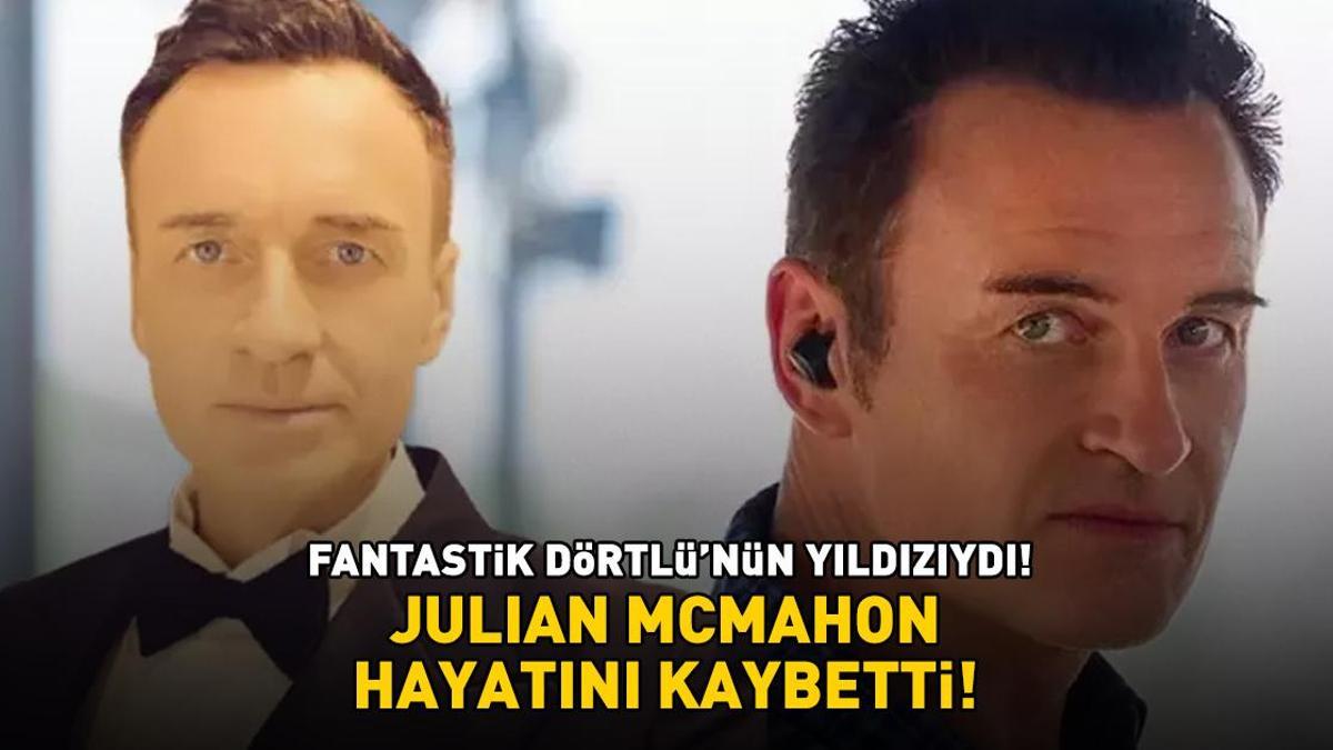 Fantastik Dörtlü'nün yıldızıydı! Julian McMahon hayatını kaybetti!