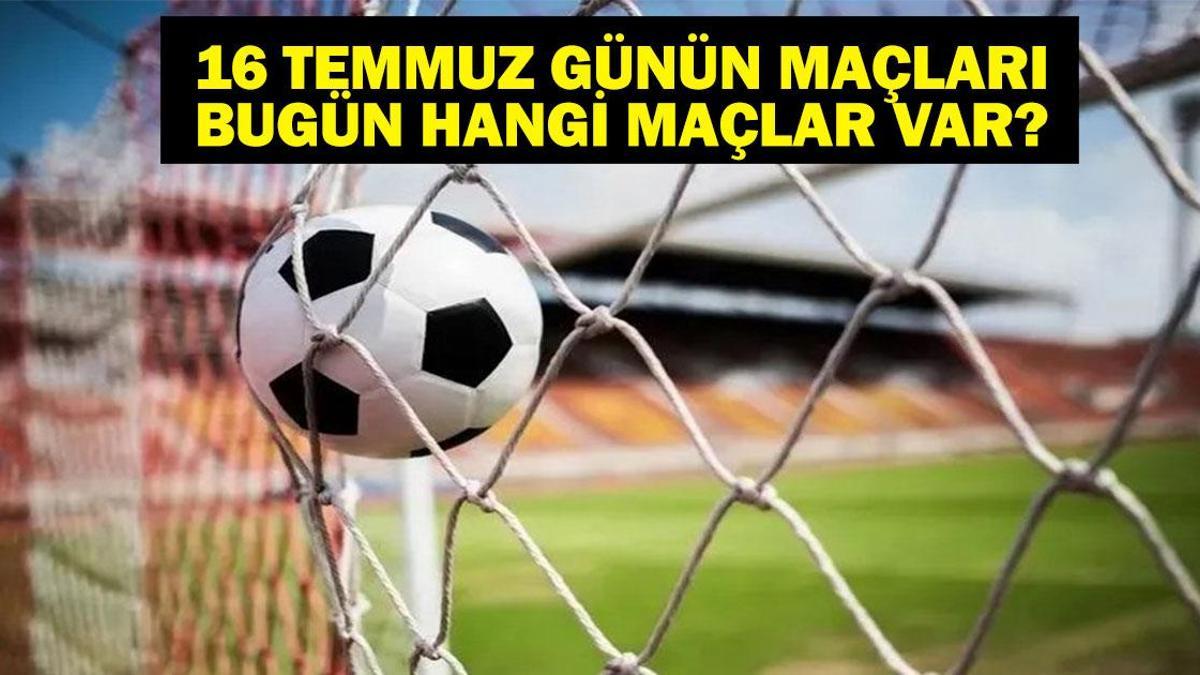 16 TEMMUZ BUGÜN KİMİN MAÇI VAR? UEFA Şampiyonlar Ligi, UEFA Konferans Ligi ve Kadınlar Avrupa Şampiyonası Maçları Hangi Kanalda? Fenerbahçe