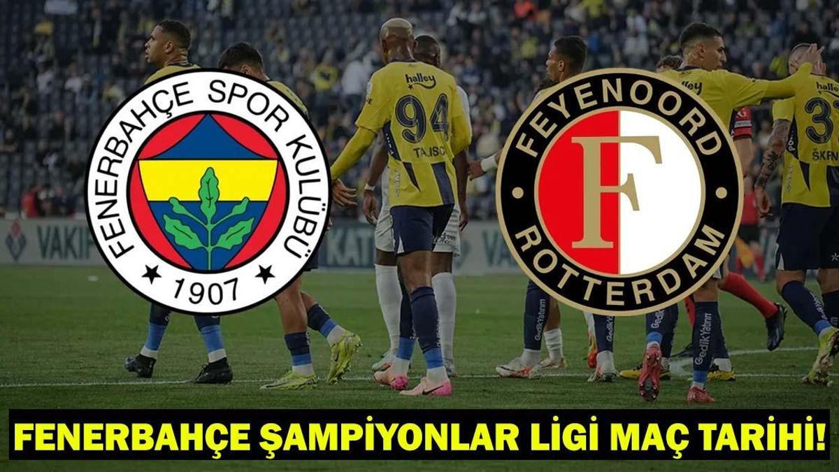 FENERBAHÇE’NİN ŞAMPİYONLAR LİGİ MAÇ TARİHİ! Fenerbahçe