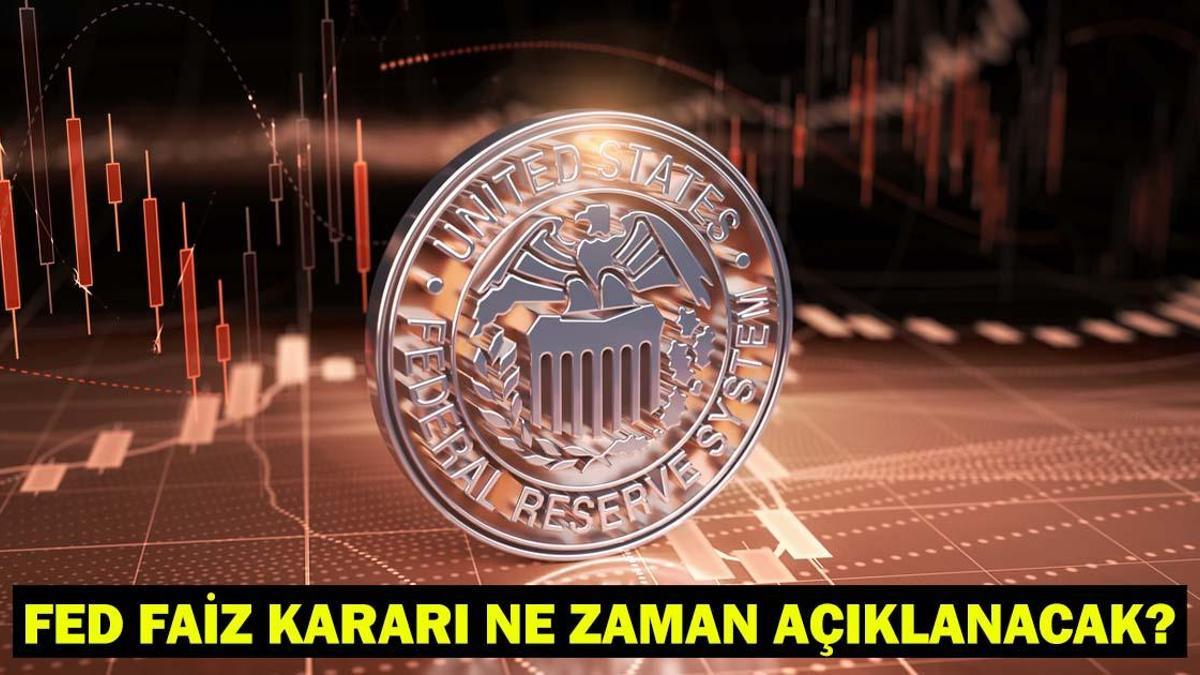 FED FAİZ KARARI NE ZAMAN, SAAT KAÇTA AÇIKLANACAK? FED Faiz İndirimi Yapacak mı? Gözler FED Toplantı Sonucunda!