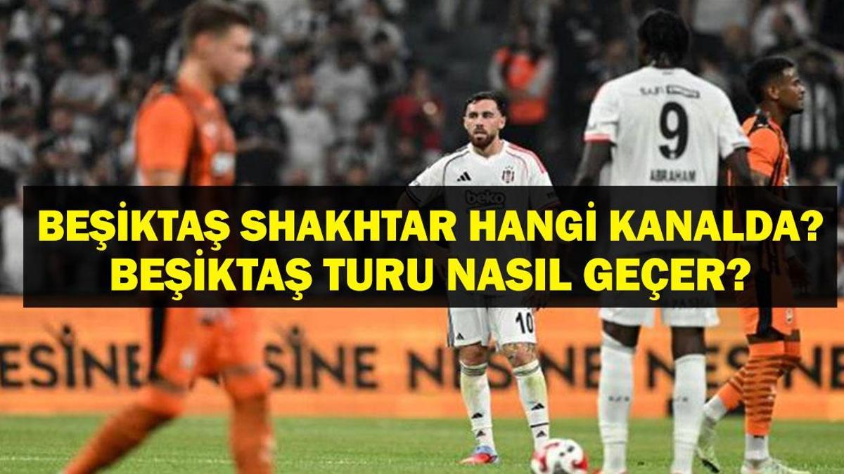 Shakhtar Donetsk Beşiktaş Maçı Hangi Kanalda, Saat Kaçta? UEFA Avrupa Ligi 2. Ön Eleme Turu Rövanş Shakhtar Donetsk Maçında Beşiktaş Turu Nasıl Geçer?