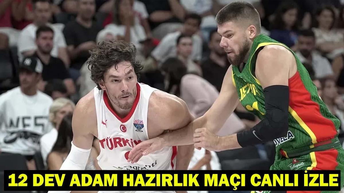 12 DEV ADAM HAZIRLIK MAÇI CANLI İZLE: Litvanya
