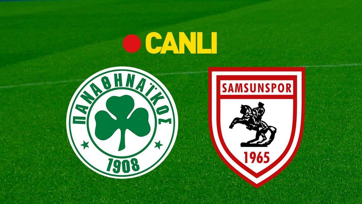 Panathinaikos – Samsunspor Maçına Doğru | Muhtemel 11'ler, canlı yayın detayı ve son dakika gelişmeleri