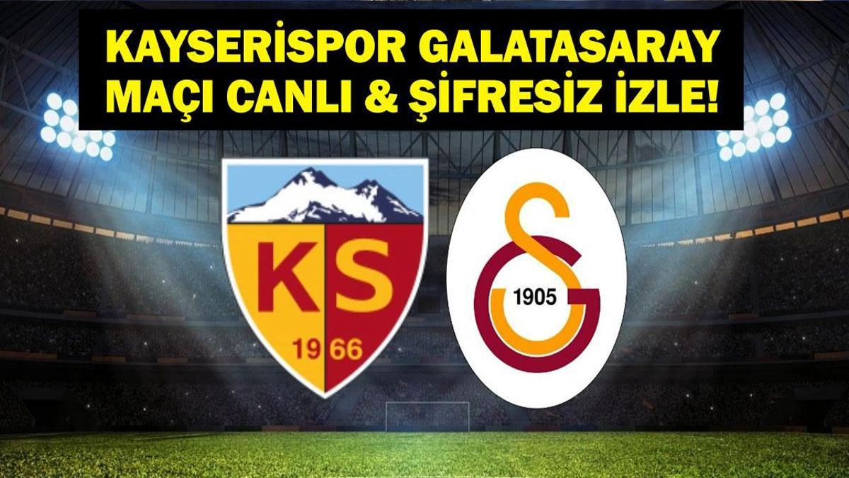 Kayserispor Galatasaray Maç Kadrosu! İşte Kayserispor Galatasaray beIN Sports Canlı İzleme Ekranı!