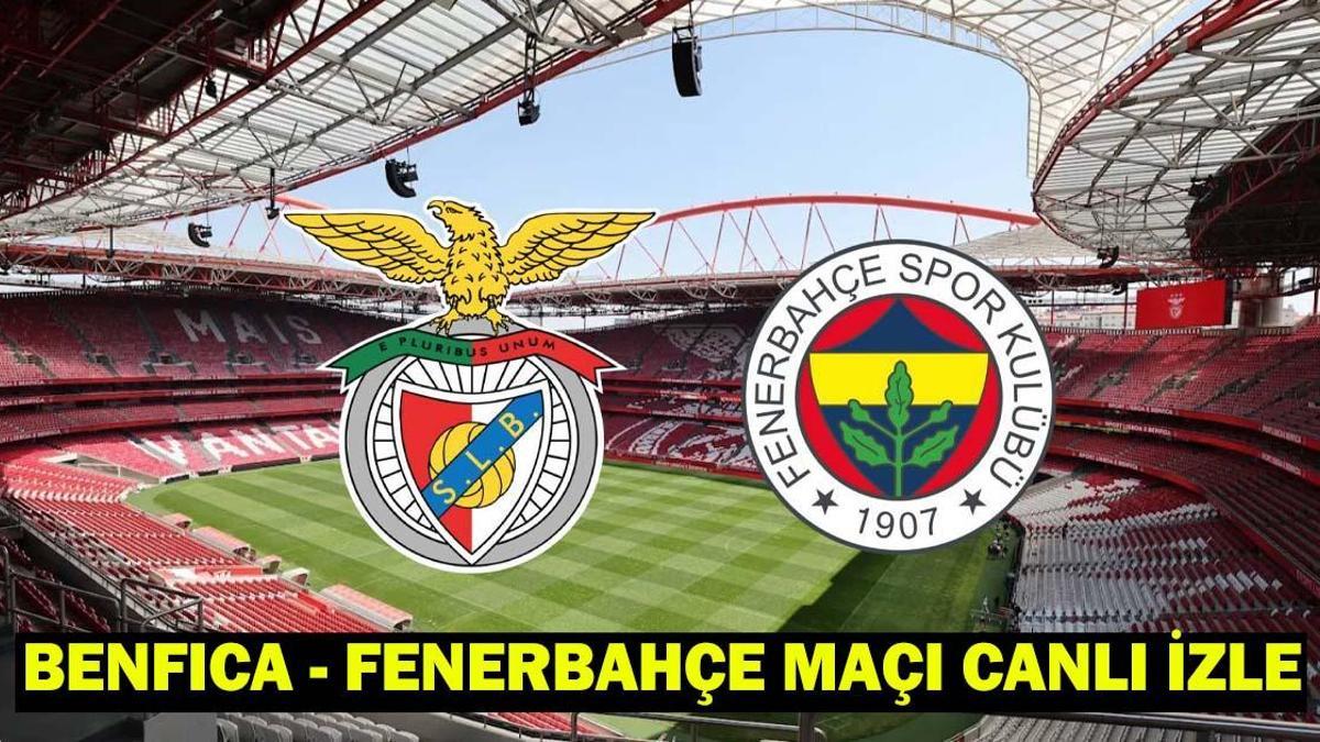 BENFICA – FENERBAHÇE MAÇI TRT 1 CANLI İZLE ŞİFRESİZ: Benfica