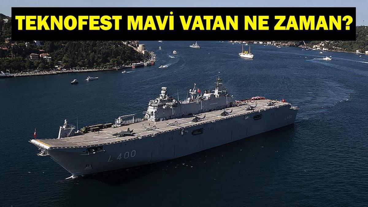 TEKNOFEST MAVİ VATAN Ne Zaman Başlıyor? TEKNOFEST MAVİ VATAN Nerede? SAT ve SAS Komando Gösterileriyle Teknofest Mavi Vatan Bilgileri...