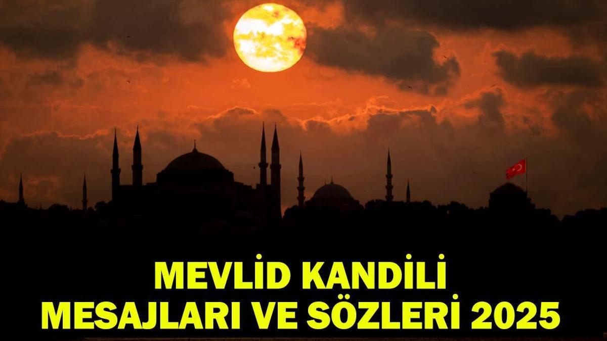 MEVLİD KANDİLİ MESAJLARI VE SÖZLERİ 2025: Resimli, ayetli, hadisli, dualı 3 Eylül hayırlı kandiller mesajı!