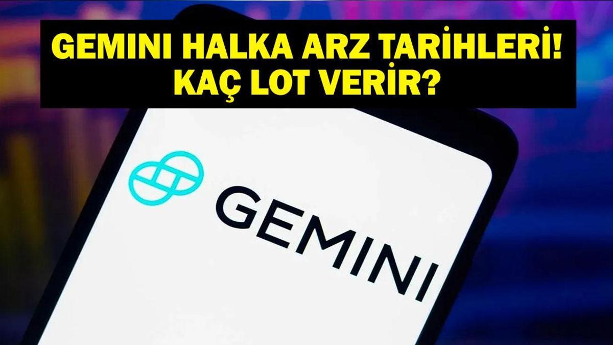 GEMINI HALKA ARZ: NASDAQ GEMI Halka Arz Ne zaman? Gemini Halka Arzı Kaç Lot Verir? Gemini Halka Arz Hangi Bankalarda?