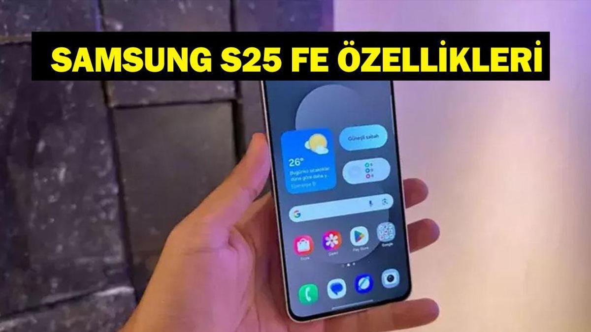 Samsung S25 FE Türkiye'de ne zaman çıkacak? Samsung S25 FE özellikleri neler? İşte teknoloji devinin son atağı!