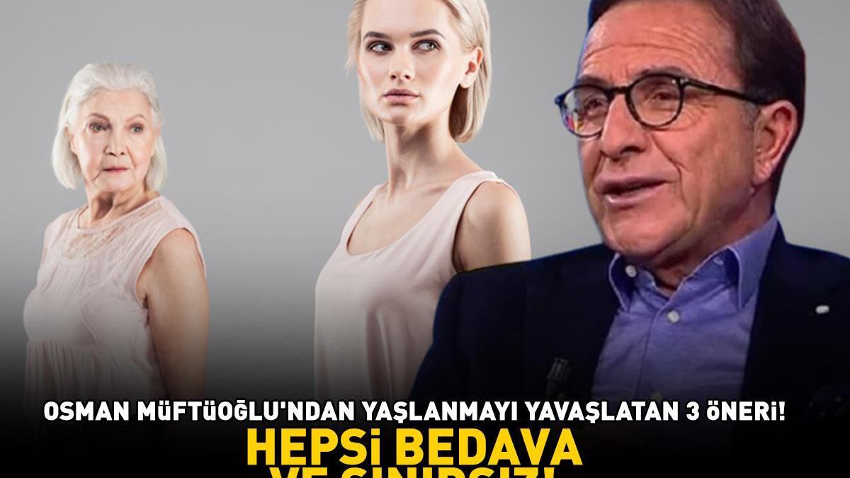 Osman Müftüoğlu: 3 Anti-Aging Tips – Free & Unlimited
