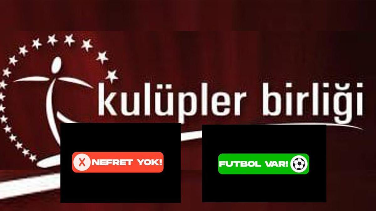 Kulüpler Birliği: Nefret Yok, Futbol Var!
