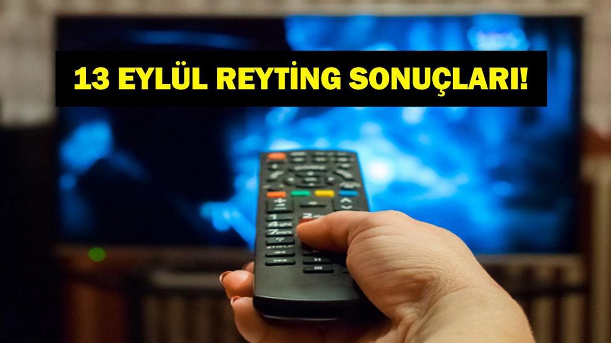 13 EYLÜL REYTİNG SONUÇLARI: Arka Sokaklar, Can Borcu, Mutluyuz, Veliaht, Çarpıntı, Gönül Dağı, MasterChef Türkiye gecenin birincisi kim oldu? İşte 13 Eylül Reytingleri...