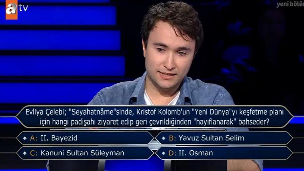 Padişah, Kristof Kolomb'u geri çevirdi! Evliya Çelebi; ''Seyahatname''si, Kristof Kolomb'un ''Yeni Dünya''sı! Kim Milyoner Olmak İster sorusu!