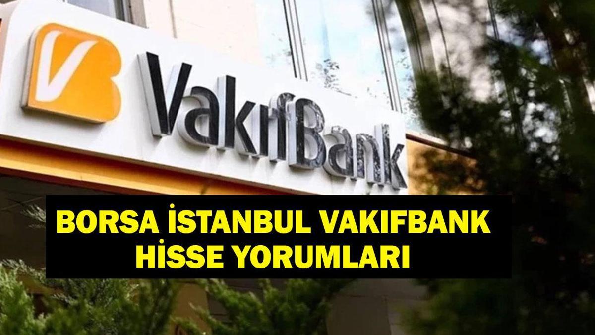 TVF VAKIFBANK HİSSE SATIŞI: Borsa İstanbul Vakıfbank Hisse Fiyatı Ne? İşte VakıfBank Hisse Likiditesi ve Yabancı Yatırımcı Etkisi...