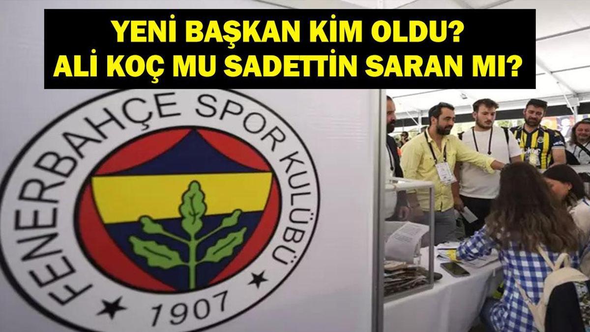 FENERBAHÇE BAŞKANI KİM OLDU? Ali Koç Sadettin Saran Başkanlık Seçimi Sonucu Ne Oldu? Fenerbahçe’nin Yeni Başkanı Kim?