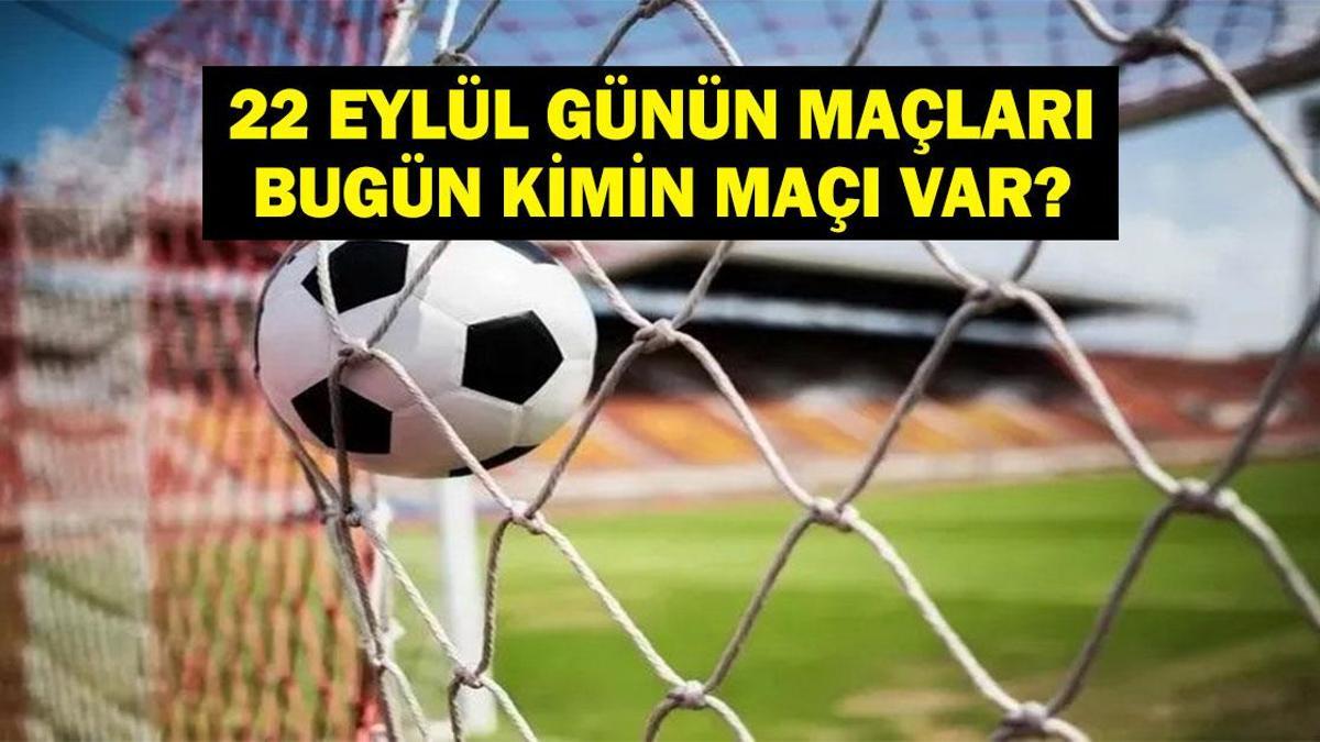 22 EYLÜL BUGÜN KİMİN MAÇI VAR? Galatasaray Konyaspor Maçı Saat Kaçta, Hangi Kanalda? 22 Eylül Günün Maçları