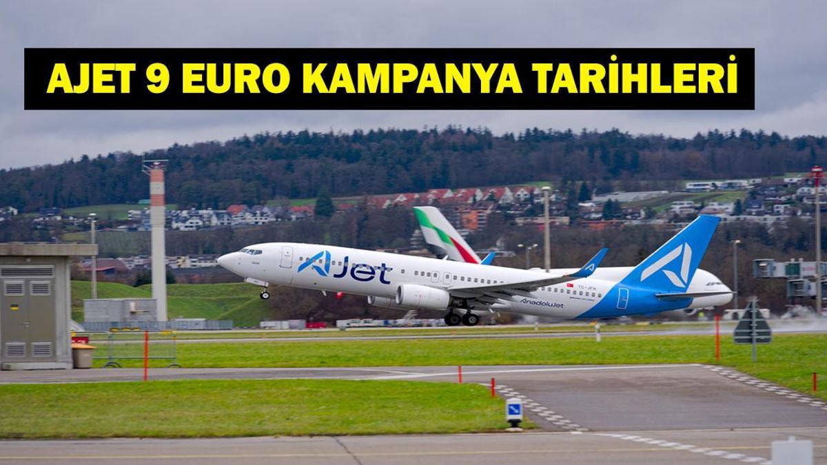 9 EURO AJET KAMPANYASI: AJet Kampanya Tarihleri Ne? 9 Euro AJet Kampanyası Hangi Ülkelerde Geçerli?