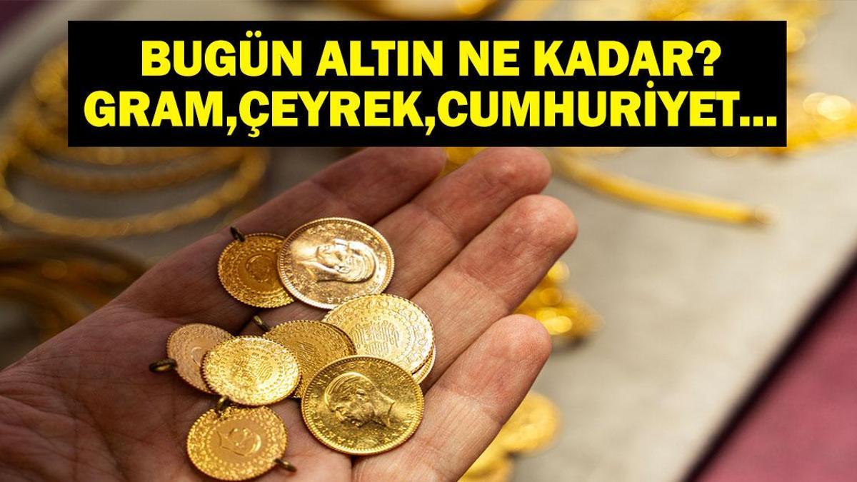 CANLI ALTIN FİYATLARI 26 EYLÜL: Gram Altın Ne Kadar? Çeyrek Altın Fiyatı Ne? Gram, Çeyrek, Yarım, Cumhuriyet Altını Ne Kadar? 26 Eylül Altın Fiyatları