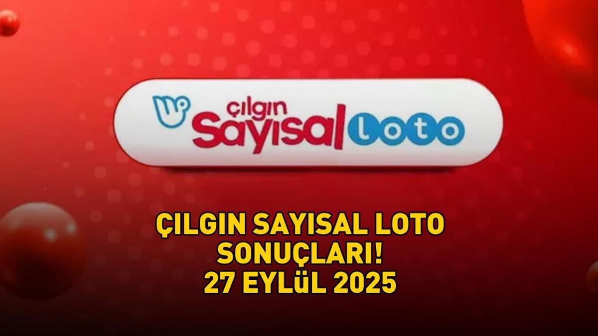 ÇILGIN SAYISAL LOTO SONUÇLARI 27 EYLÜL 2025 | Milli Piyango Online ile Çılgın Sayısal Loto sonuçları açıklandı mı, nasıl öğrenilir?
