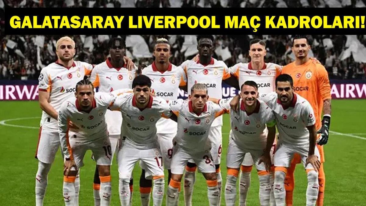 GALATASARAY LIVERPOOL MAÇ KADROSU: Şampiyonlar Ligi Liverpool Kadrosu Belli Oldu Mu? Galatasaray Liverpool Kadrosu Açıklandı Mı?