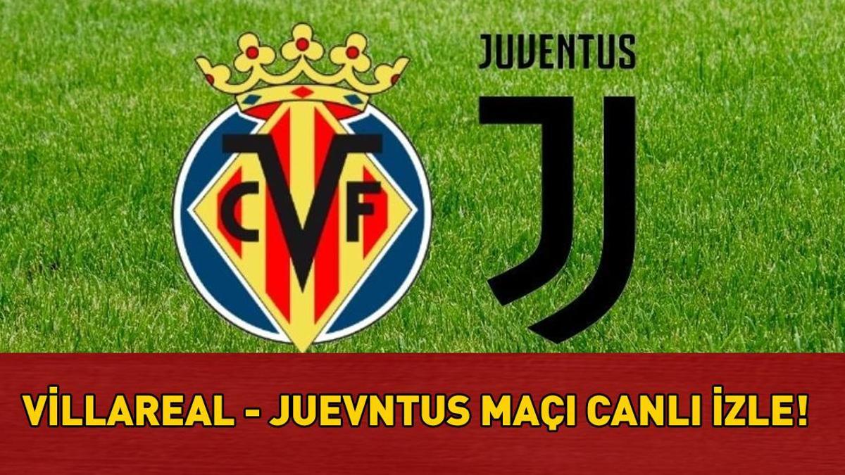 VILLARREAL – JUVENTUS MAÇI TRT 1 CANLI İZLE ŞİFRESİZ | UEFA Şampiyonlar Ligi Villarreal – Juventus maçı TRT 1 canlı yayın bilgileri