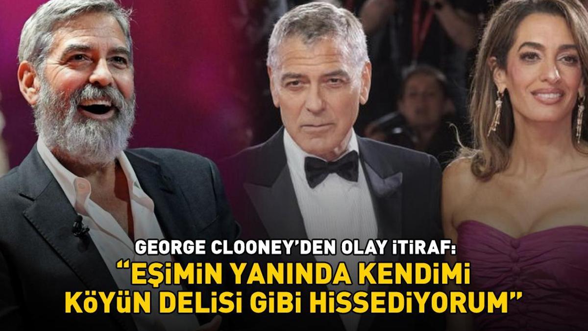 Hollywood yıldızı George Clooney'den olay itiraf: 'Eşimin yanında kendimi köyün delisi gibi hissediyorum!'