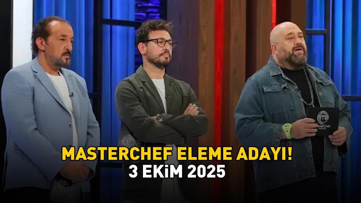 MASTERCHEF ELEME ADAYI 3 EKİM 2025 | MasterChef’te eleme adayı kim oldu, hangi yarışmacı?